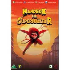 KÄSIKIRJA SUPERSANKAREILLE - HANDBOK FÖR SUPERHJÄLTAR KÄSIKIRJA SUPERSANKAREILLE - HANDBOK FÖR SUPERHJÄLTAR
