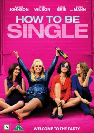 HOW TO BE SINGLE HOW TO BE SINGLE