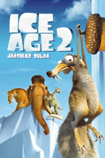 ICE AGE 2 - JÄÄTIKKÖ SULAA ICE AGE 2 - JÄÄTIKKÖ SULAA