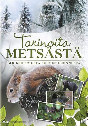 Tarinoita Metsästä (2) - 20 Kertomusta Suomen Luonnosta Tarinoita Metsästä (2) - 20 Kertomusta Suomen Luonnosta