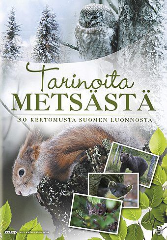 Tarinoita Metsästä (2) - 20 Kertomusta Suomen Luonnosta Tarinoita Metsästä (2) - 20 Kertomusta Suomen Luonnosta