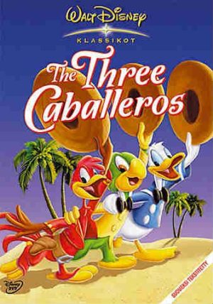 DISNEY KLASSIKKO 7 - THREE CABALLEROS DISNEY KLASSIKKO 7 - THREE CABALLEROS